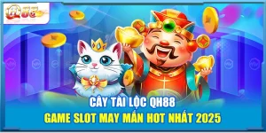 Cây Tài Lộc QH88 – Game Slot May Mắn Hot Nhất 2025