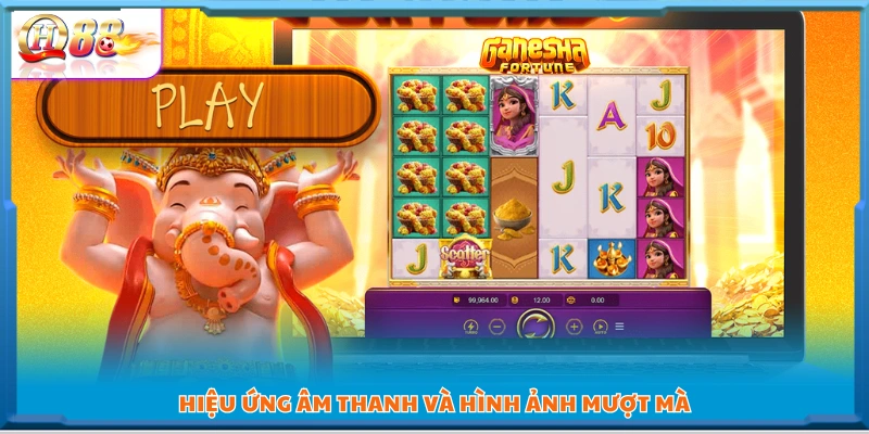 Hình ảnh cùng âm thanh hiển thị mượt mà