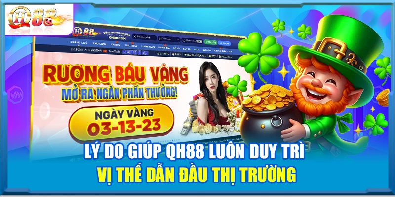 Lý do giúp QH88 luôn duy trì vị thế dẫn đầu thị trường
