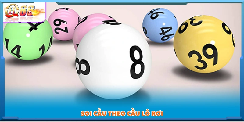 Dự đoán theo dấu hiệu lô rơi