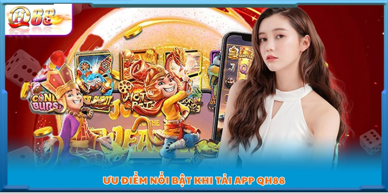 Lợi ích vượt trội khi sử dụng ứng dụng QH 88